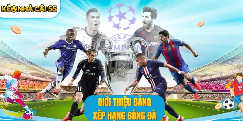 Giới thiệu bảng xếp hạng bóng đá