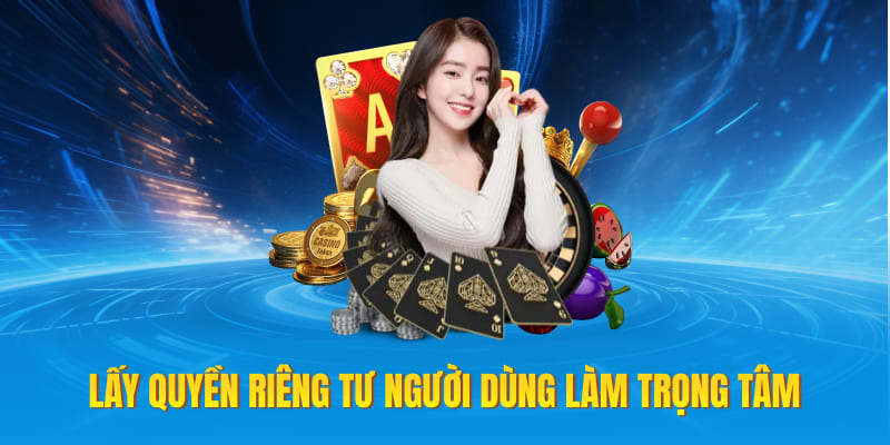 Lấy quyền riêng tư người dùng làm trọng tâm