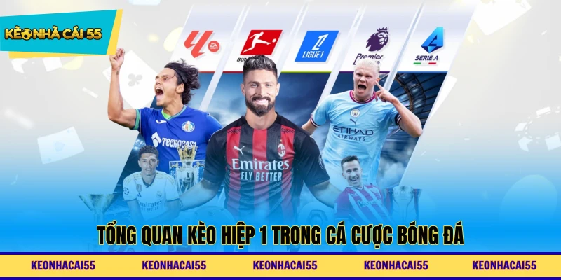 Tổng quan kèo hiệp 1 trong cá cược bóng đá